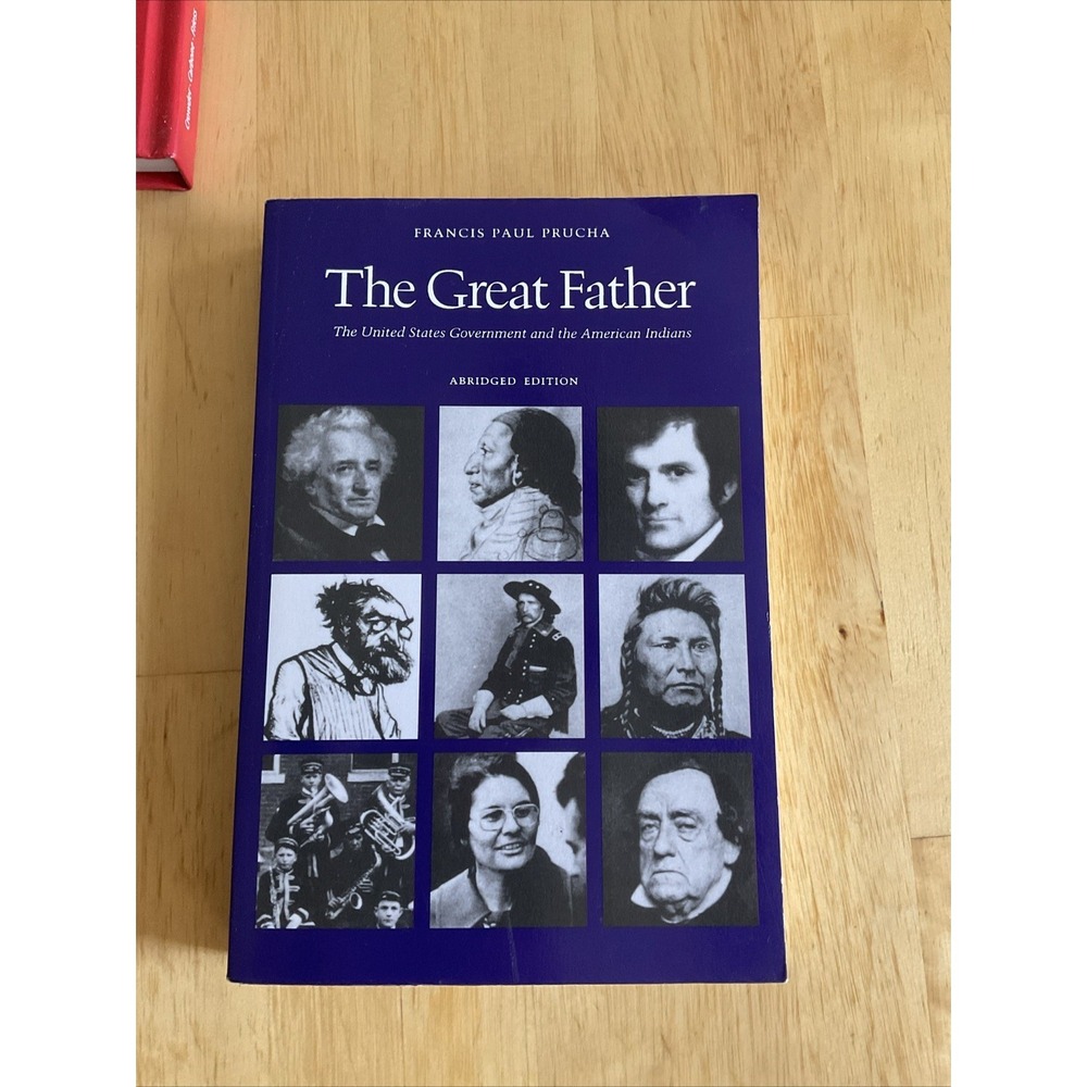 The Great Father, Francis Paul Prucha, 1986 Abridged Edition